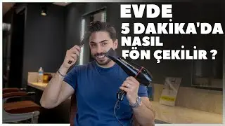 EVDE 5 DAKİKA DA NASIL FÖN ÇEKİLİR ?- KADİR YILDIRIM