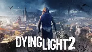 Dying Light 2 We Are Back!!!!!!!!!!!!!!!!!!