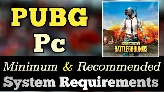 PUBG PC System Requirements | Pubg PC System Requirements Minimum