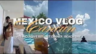 TRAVEL VLOG: Cancun , Mexico 🇲🇽 || All inclusive resort , dinner , jet skis + more 🌴