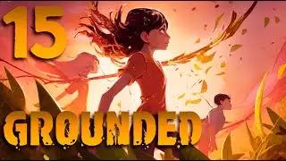 Логово ОГНЕННЫХ муравьев и ФАРМ в Grounded №15