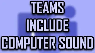 MICROSOFT TEAMS - HOW TO SHARE AUDIO (INCLUDE COMPUTER SOUND) [2021]