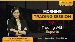 Intraday Live Trading Insights With Motilal Oswal | 6th September, 2024