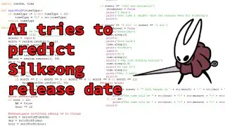 I Programmed an AI that Tries to Predict Silksong's Release Date