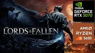 Lords of the Fallen | All Graphics Presets | RTX 3070 + Ryzen 5 5600 | 1440p