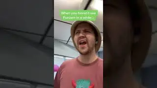 Where are you Furcorn?