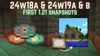 1.21 SNAPSHOTS ARE OUT! - 24w18a, 24w19a & b Snapshot Overview