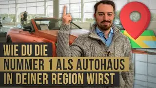 Wie du zur Nummer 1 als Autohaus in deiner Region wirst