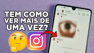 COMO VER MAIS DE UMA VEZ UMA FOTO DE VISUALIZAÇÃO ÚNICA NO INSTAGRAM? É POSSÍVEL?