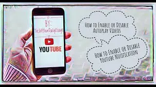 Youtube : How to Enable or Disable Autoplay Videos and Notification on Youtube in Android Phones