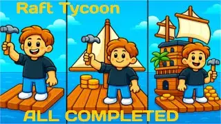 ROBLOX RAFT TYCOON ! 🎮 (FİNAL) 🏝⛵ (4K) (60FPS)