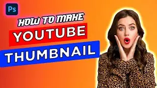 How to make YouTube thumbnail in photoshop Quick and Easy | PHOTOSHOP