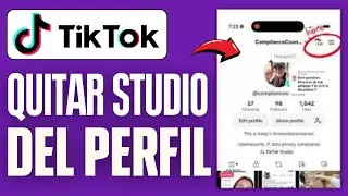 Cómo Quitar Tiktok Studio Del Perfil (2026)
