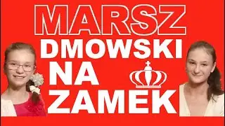 BULZACKI ROMUALD ZAPROSZENIE NA MARSZ DMOWSKI NA ZAMEK MDnZ 24 CZERWCA 2023