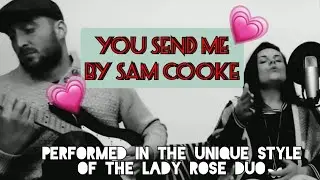 You Send Me // Sam Cooke // cover by Lady Rose