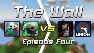 Unturned - The Wall Episode #4 [Breaking the Wall & Fistfight!]