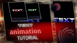 alight motion text animation tutorial