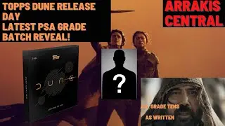 Topps Dune Release Day Latest PSA Grade Batch Reveal!