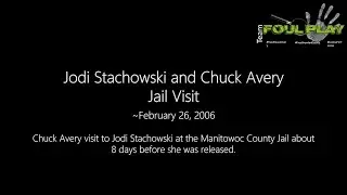 Jodi and Chuck Jail Visit Audio-  ~February 26, 2006.