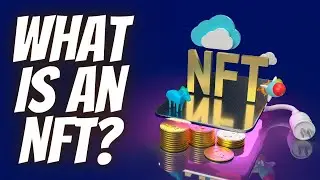 What Is An NFT? (2022 EXPLAINED) Watch Now!