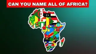 Think You Can Name All 54 African Countries? Watch My Attempt!