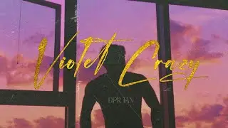 DPR IAN Violet Crazy Music Video FMV #dprian  #violetcrazy