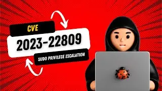 CVE-2023-22809 - Sudo Privilege Escalation