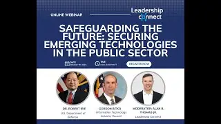 Safeguarding the Future: Securing Emerging Technologies in the Public Sector Webinar