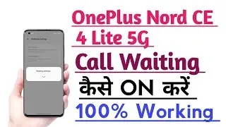 OnePlus Nord CE 4 Lite 5G How to Enable Call Waiting | Call waiting kaise ON Kare tips and tricks