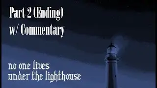 No one lives under the Lighthouse | Part 2 Ending | Indie Horror Game | PC Walkthrough