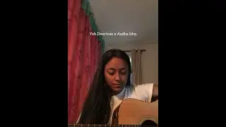 Yeh Dooriyan x Aadha Ishq