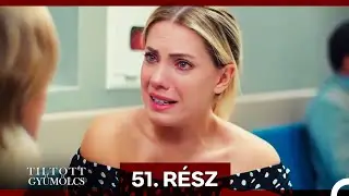 Tiltott Gyümölcs 51. Rész (Magyar Szinkron)