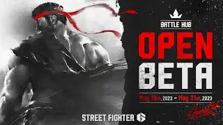 How to Play Street Fighter 6 Open Beta