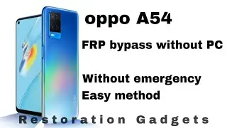 Oppo A54 FrpBypass Without Pc Only Just 2 Min With Easy Method/(Restoration Gadgets)