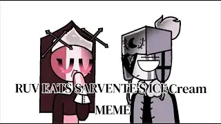 RUV EATS SARVENTE'S ICE CREAM [animation meme] friday night funkin