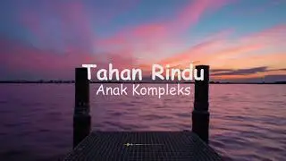 LIRIK LAGU TAHAN RINDU
