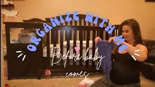 GETTING THE HOUSE READY FOR BABY!!!! |ORGANIZE WITH ME| 36 WEEKS PREGNANT