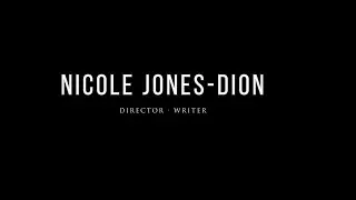 Nicole Jones-Dion Director Reel