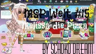MSP Welt #15 / Melissa die Pizza ;D/ Mit EisPilotin/ BY Schoko Dream