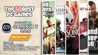 Top 50 Best Playable on Gamehub For Mali GPU | Supports All Dimensity & Helio G99/G95/G85