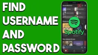 How To Find Your Username And Password On Spotify