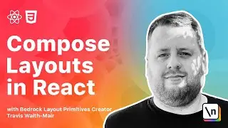 Master CSS Layout with Travis Waith-Mair, creator of the layout library, Bedrock Layout Primitives