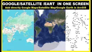 how to add directly google maps/satellite /google earth in arcgis I google earth in arcgis I google