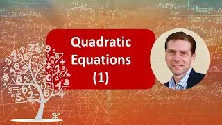 Quadratics Equations, 1. Types. Roots formula. Practical explanation.