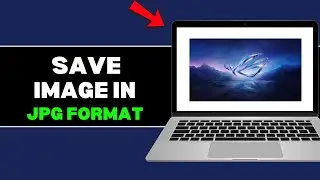 How To Save Image in JPG Format in Laptop – Quick & Easy Guide for Windows Users