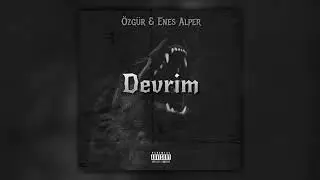 Enes Alper - Devrim (ft. Özgür)