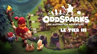 Une grosse ... automatisation - Oddsparks An Automation Adventure [FIN]