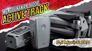 Cara Menggunakan Mode Active Track di DJI Mavic 2 Pro | Tutorial DJI