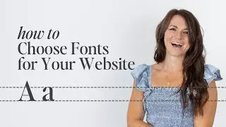How to Choose Fonts for Your Website