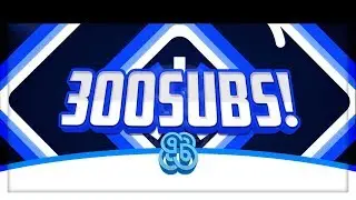 300 Subs Intro Template!! Thanks a lot for 300 subs!!